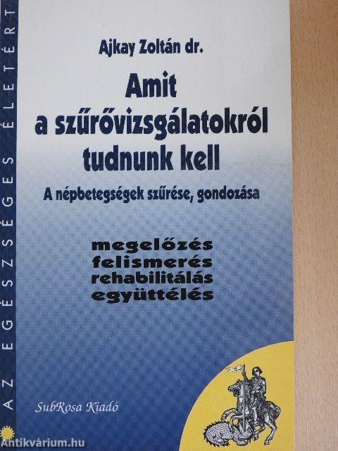 Amit a szűrővizsgálatokról tudnunk kell