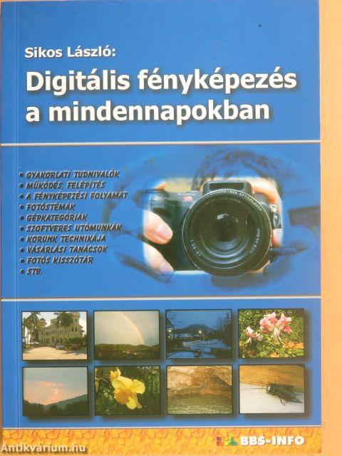 Digitális fényképezés a mindennapokban