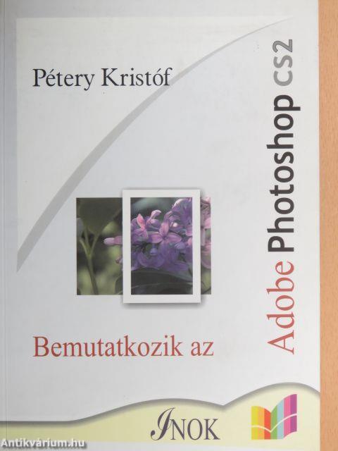Bemutatkozik az Adobe Photoshop CS2