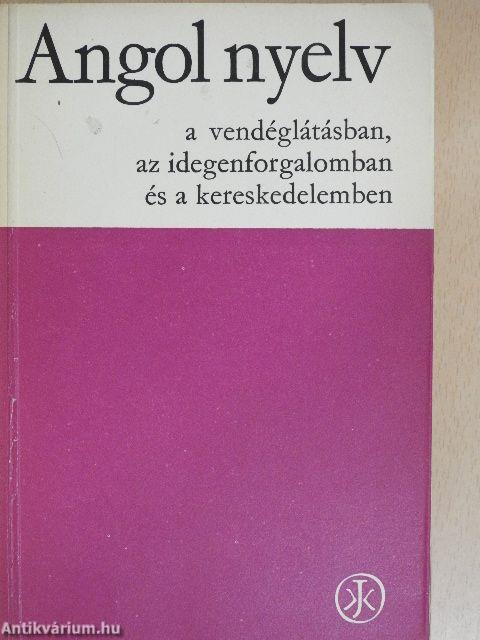 Angol nyelv a vendéglátásban, az idegenforgalomban és a kereskedelemben