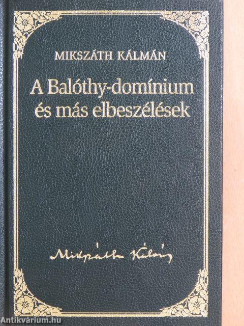 A Balóthy-domínium és más elbeszélések