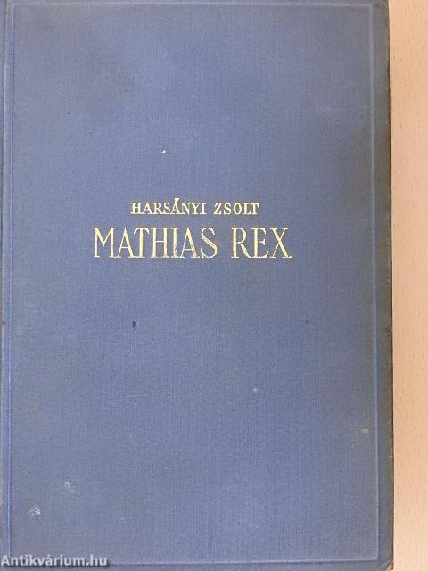 Mathias Rex I-III.