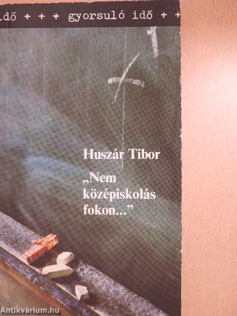 "Nem középiskolás fokon..."