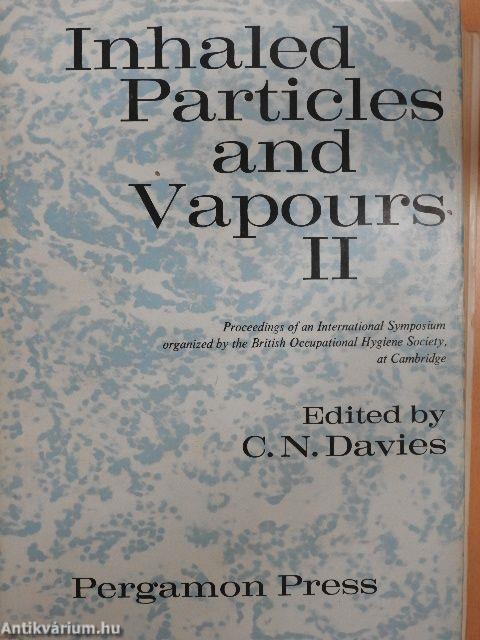 Inhaled Particles and Vapours II.