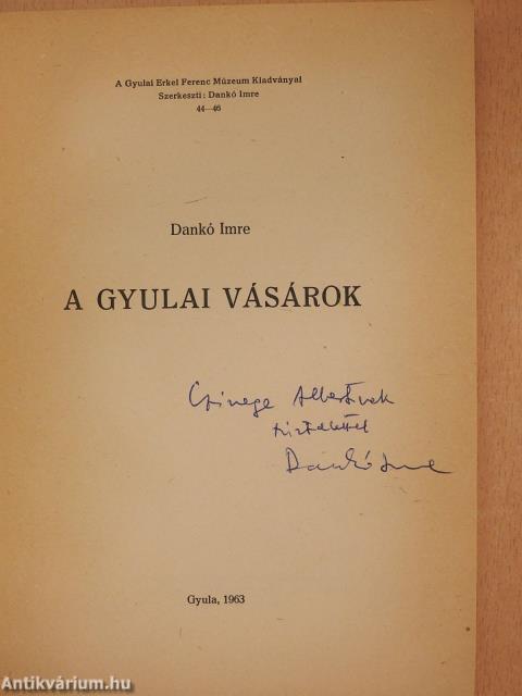 A gyulai vásárok (dedikált példány)