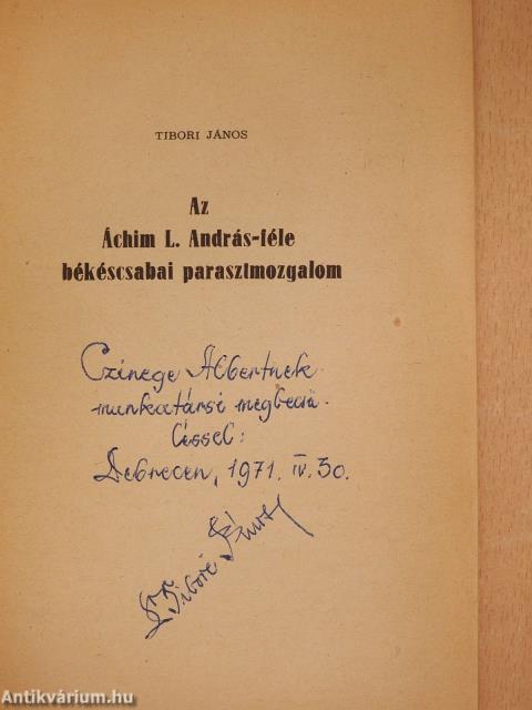 Az Áchim L. András-féle békéscsabai parasztmozgalom (dedikált példány)