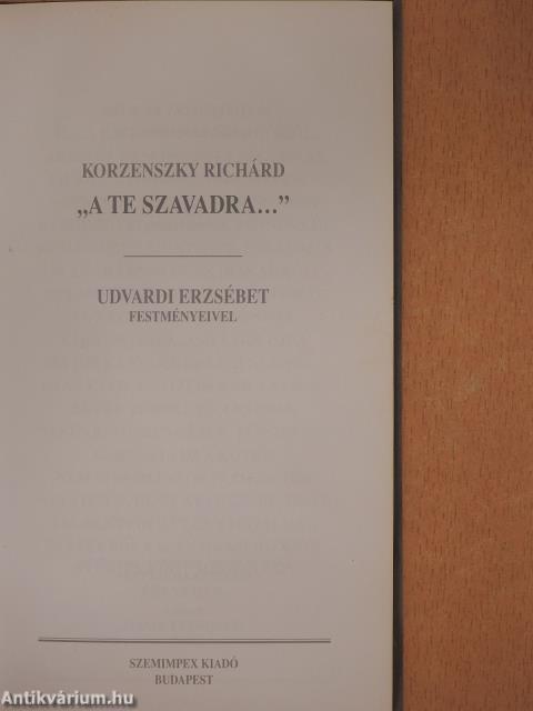 "A Te szavadra..." (kétszeresen dedikált példány)