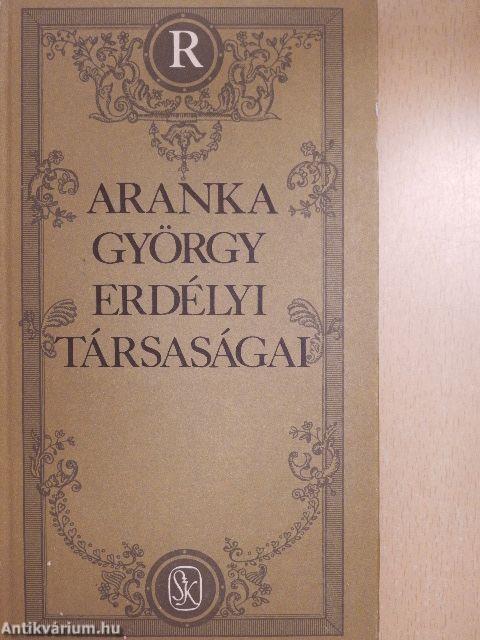 Aranka György erdélyi társaságai