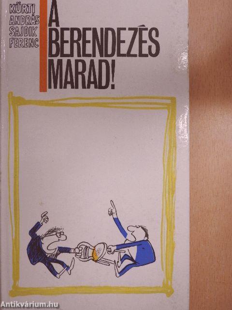 A berendezés marad!