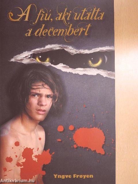 A fiú, aki utálta a decembert