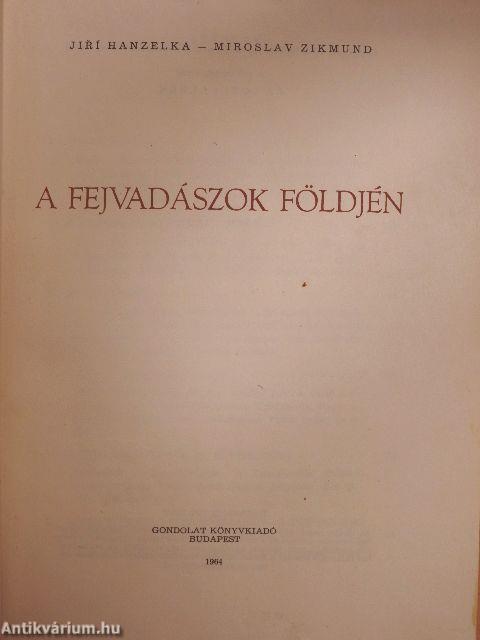 A fejvadászok földjén