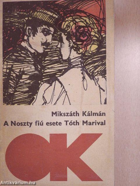 A Noszty fiú esete Tóth Marival I-II.