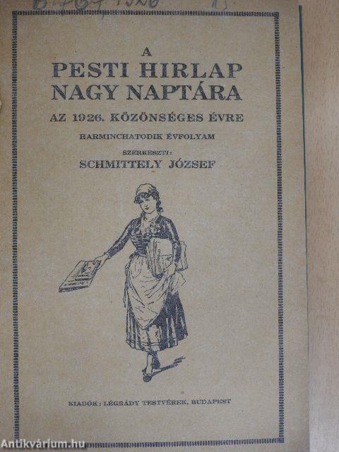 A Pesti Hirlap Nagy Naptára az 1926. közönséges évre