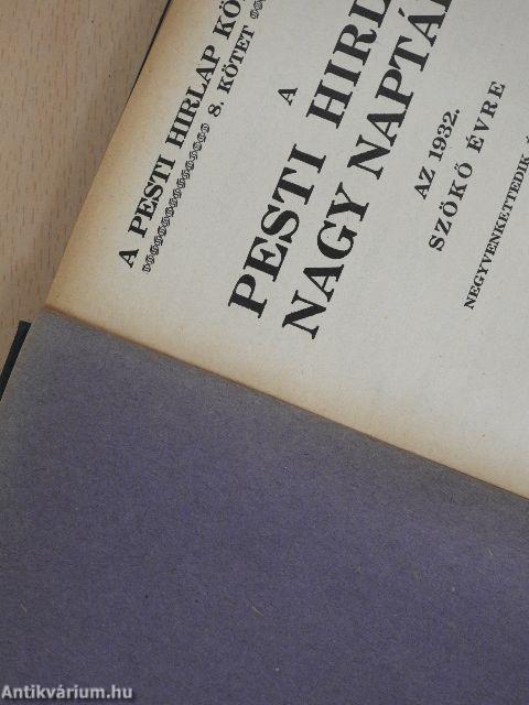 A Pesti Hirlap Nagy Naptára az 1932. szökő évre