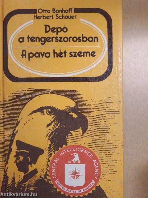 Depó a tengerszorosban/A páva hét szeme