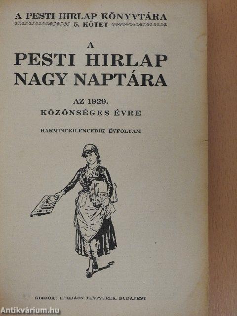 A Pesti Hirlap Nagy Naptára az 1929. közönséges évre