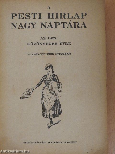 A Pesti Hirlap Nagy Naptára az 1927. közönséges évre