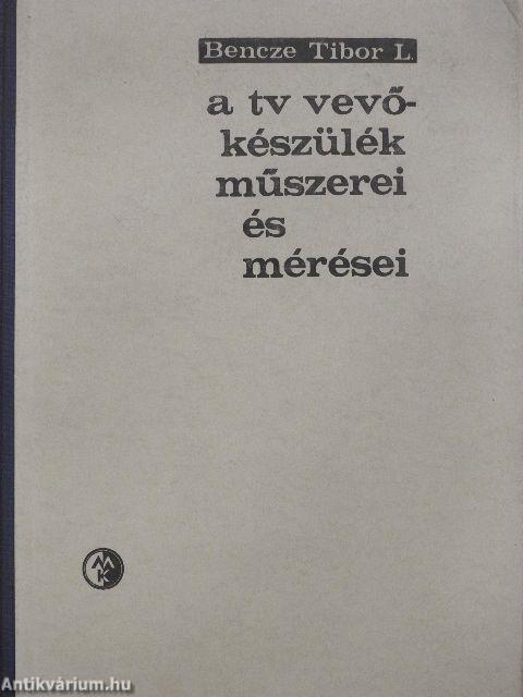 A TV vevőkészülék műszerei és mérései