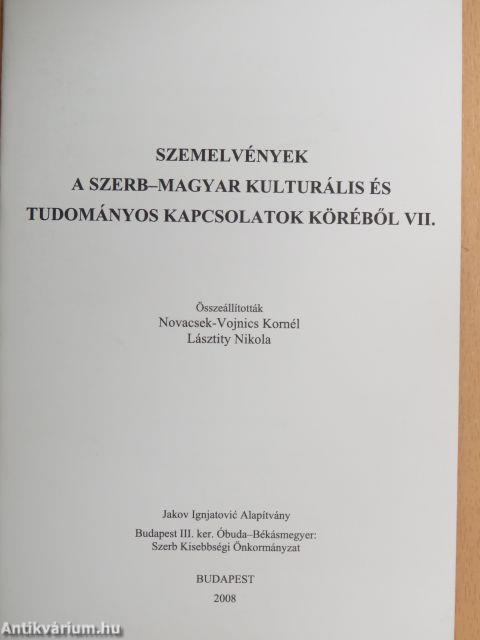 Szemelvények a szerb-magyar kulturális és tudományos kapcsolatok köréből VII.