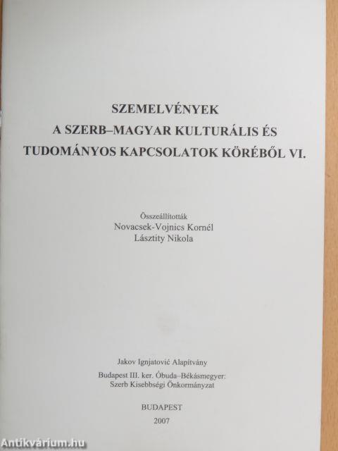Szemelvények a szerb-magyar kulturális és tudományos kapcsolatok köréből VI.