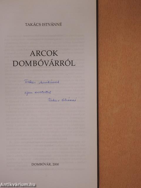 Arcok Dombóvárról (dedikált példány)