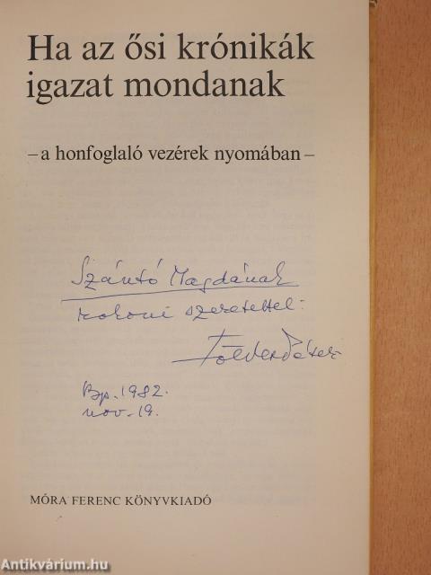 Ha az ősi krónikák igazat mondanak (dedikált példány)