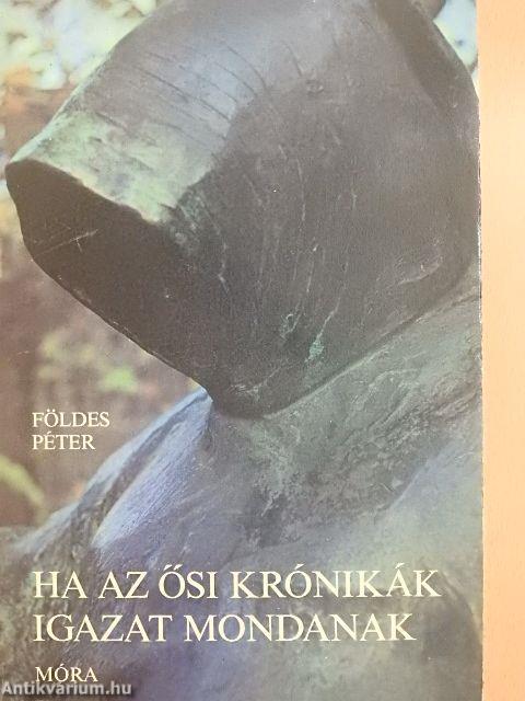 Ha az ősi krónikák igazat mondanak