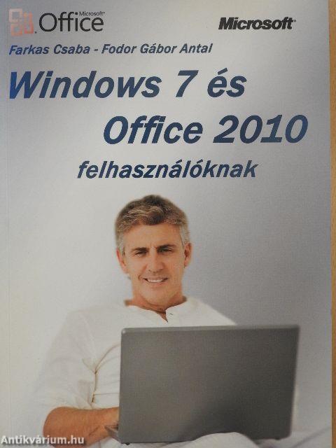 Windows 7 és Office 2010 felhasználóknak