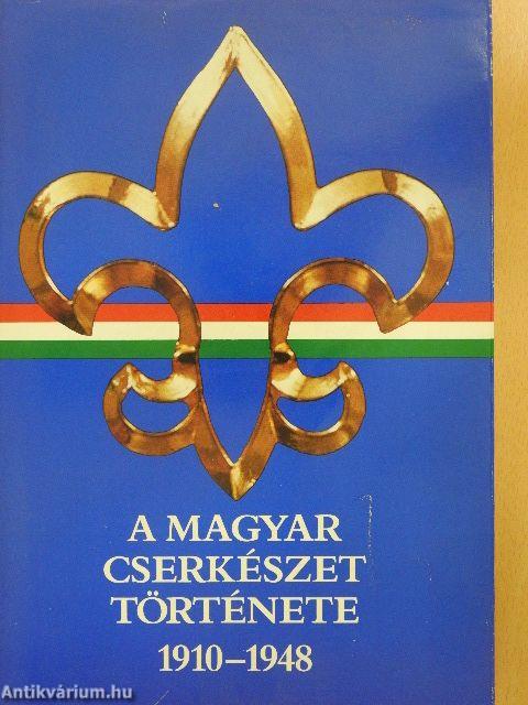 A magyar cserkészet története 1910-1948