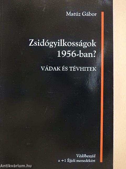 Zsidógyilkosságok 1956-ban?