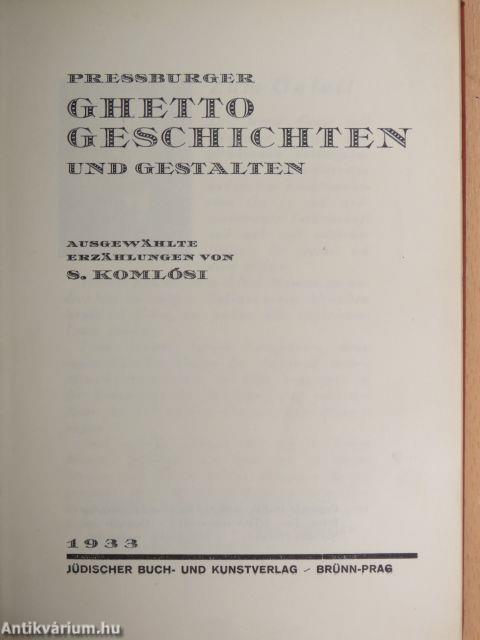Pressburger Ghetto Geschichten und Gestalten