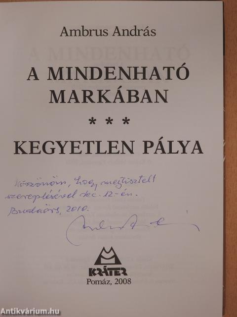 A mindenható markában/Kegyetlen pálya (dedikált példány)