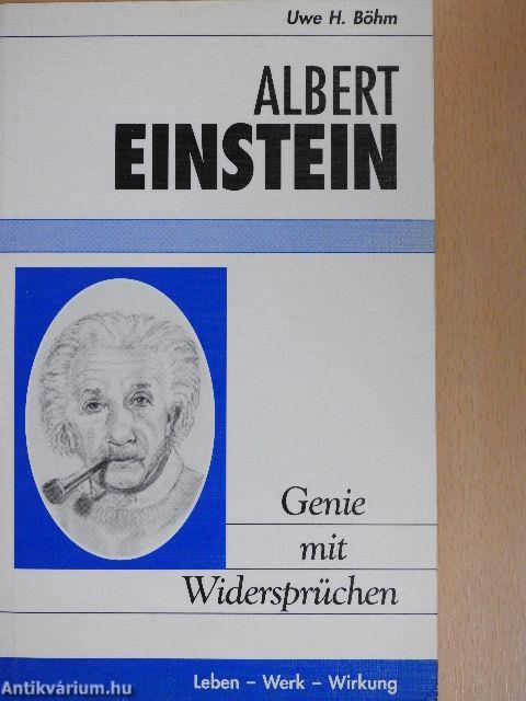 Albert Einstein - Genie mit Widersprüchen