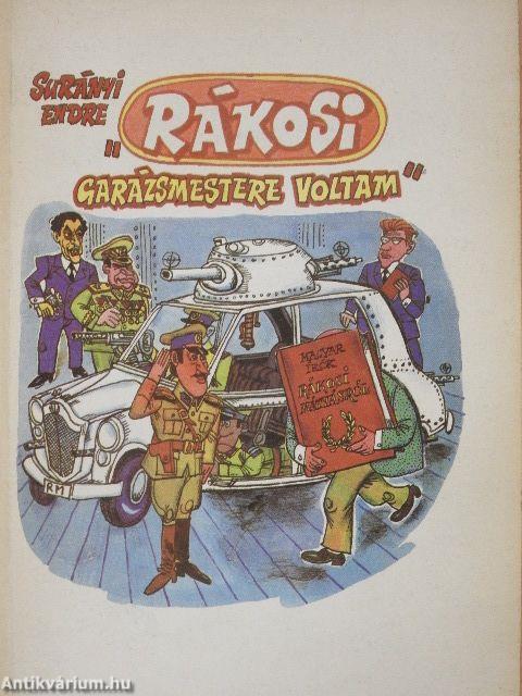 "Rákosi garázsmestere voltam"