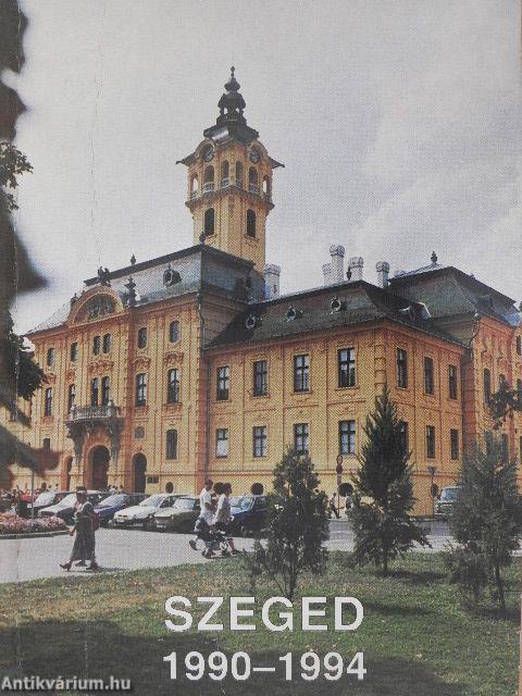 Szeged Megyei Jogú Város Önkormányzatának tevékenysége 1990-1994