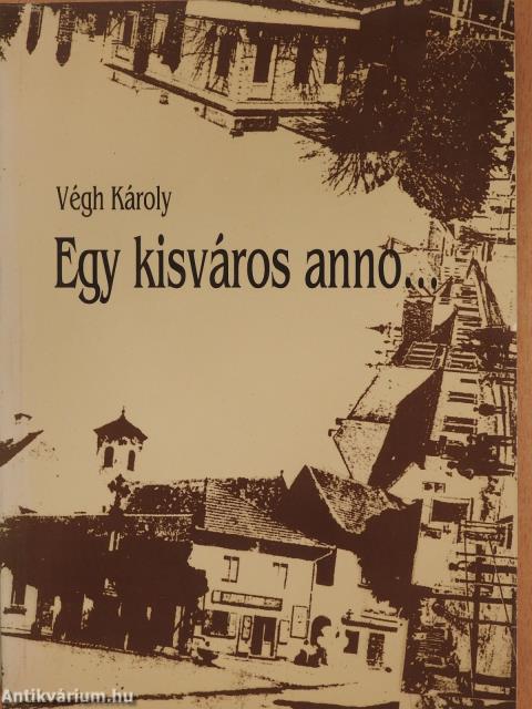 Egy kisváros anno... (dedikált példány)