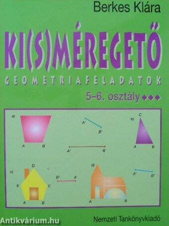 Ki(s)méregető geometriafeladatok 5-6. osztály