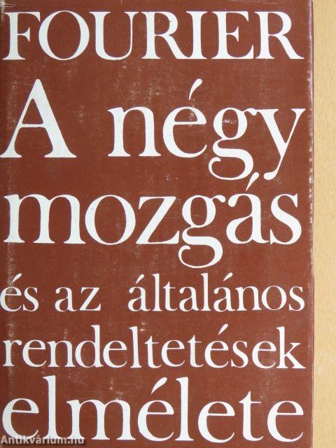 A négy mozgás és az általános rendeltetések elmélete