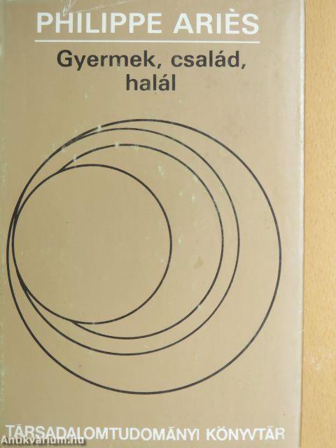 Gyermek, család, halál