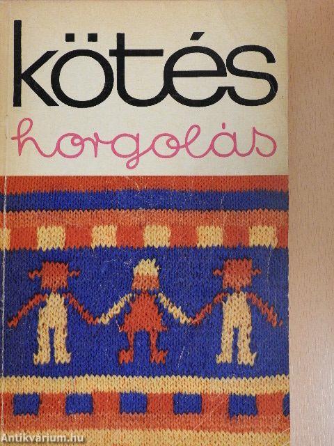 Kötés-horgolás csecsemőkortól-kamaszkorig