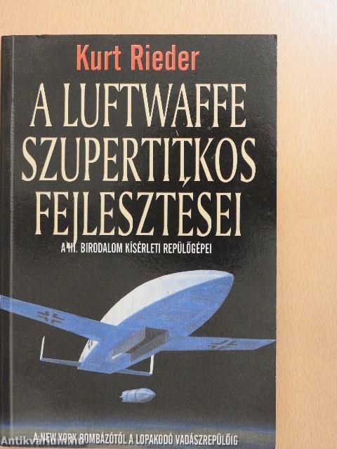 A Luftwaffe szupertitkos fejlesztései