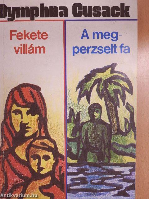 Fekete villám/A megperzselt fa