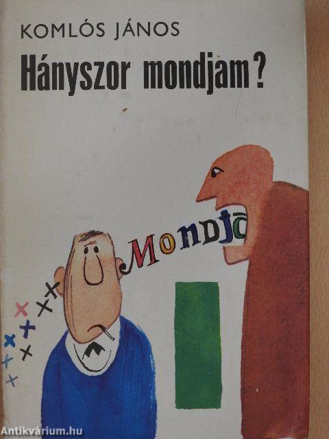 Hányszor mondjam?