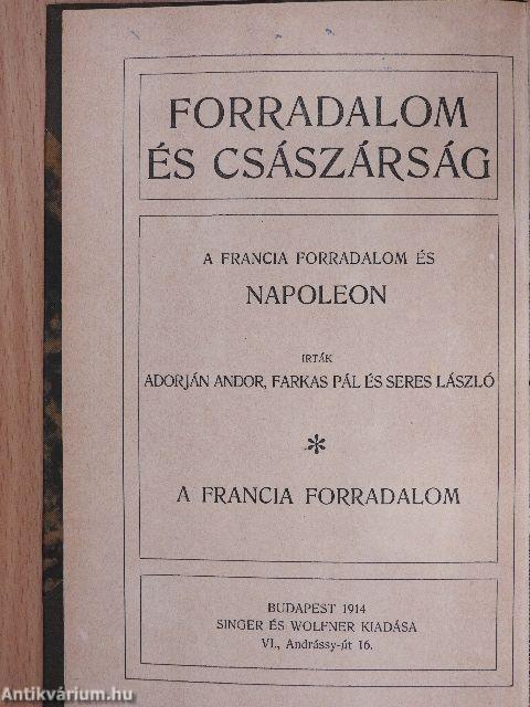 Forradalom és császárság - A Francia Forradalom és Napoleon 1-2.