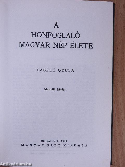 A honfoglaló magyar nép élete