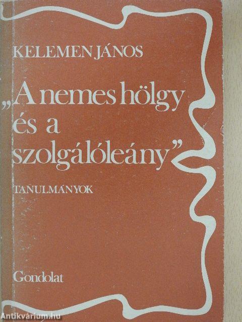 "A nemes hölgy és a szolgálóleány"