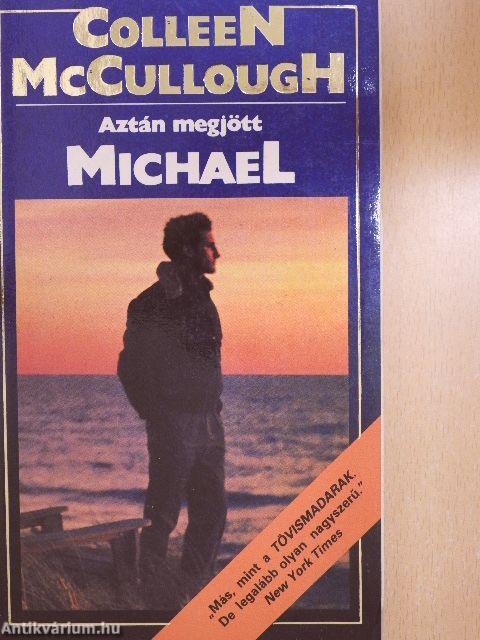 Aztán megjött Michael