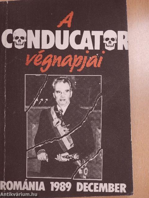 A Conducator végnapjai