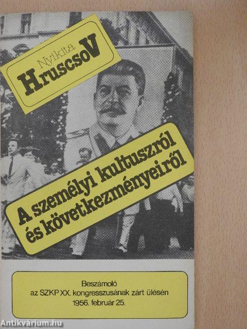 A személyi kultuszról és következményeiről