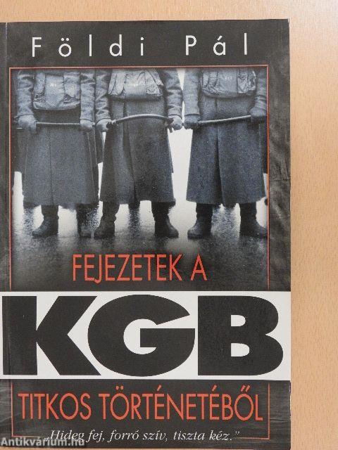 Fejezetek a KGB titkos történetéből